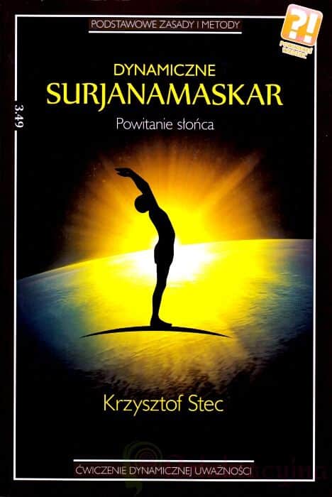 Recenzja książki  Krzysztofa Steca “Dynamiczne Surjanamaskar – Powitanie Słońca”